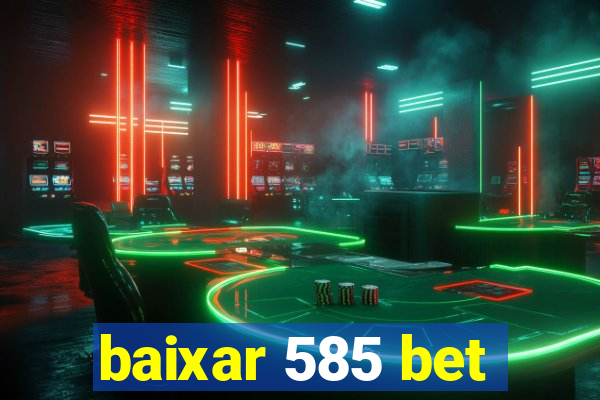 baixar 585 bet